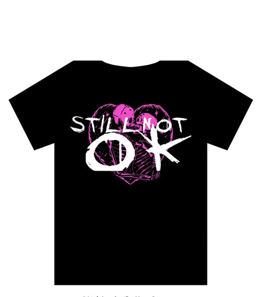 Still Not Ok Tshirt